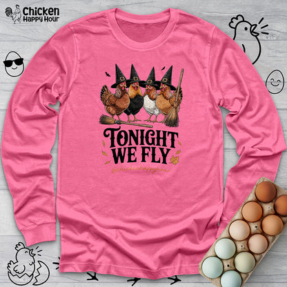 Tonight We Fly Long Sleeve