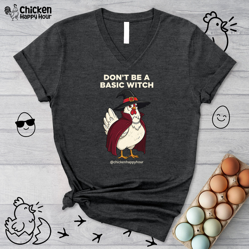Don't Be a Basic Witch V-Neck Tee
