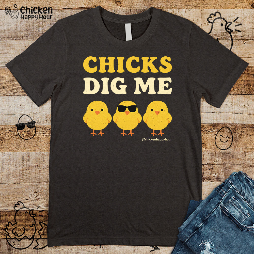 Chicks Dig Me Unisex Tee