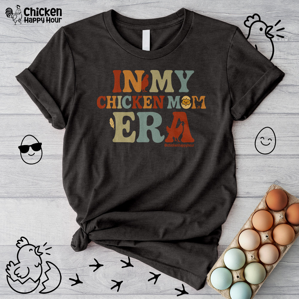In my Chicken Mom Era Unisex Tee