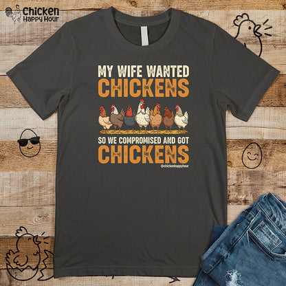 My Wife Wanted Chickens Unisex Tee