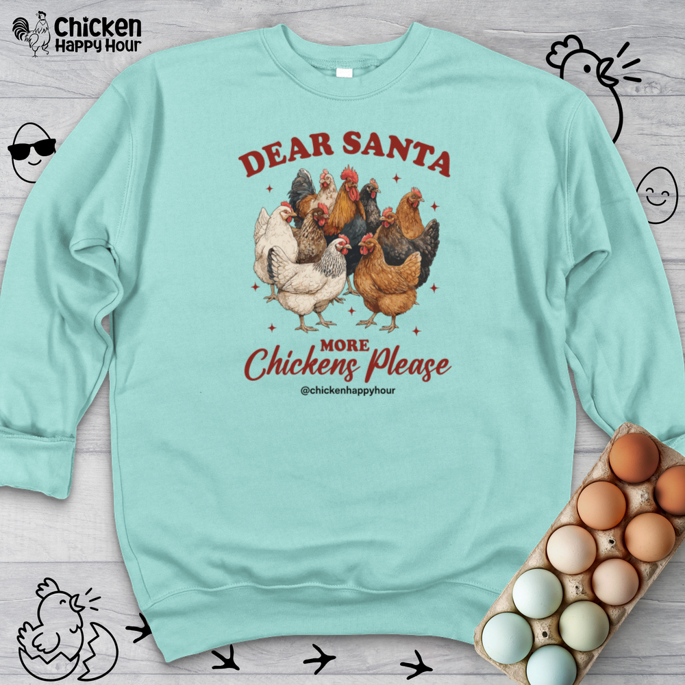 Dear Santa More Chickens Please Crewneck