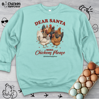 Dear Santa More Chickens Please Crewneck