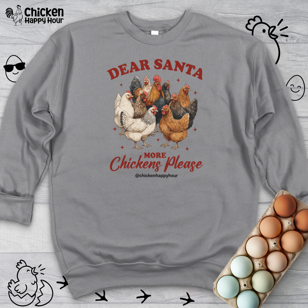 Dear Santa More Chickens Please Crewneck
