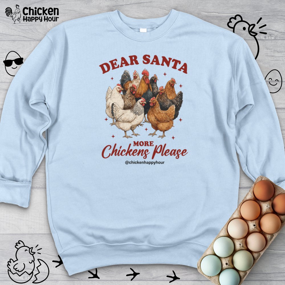 Dear Santa More Chickens Please Crewneck