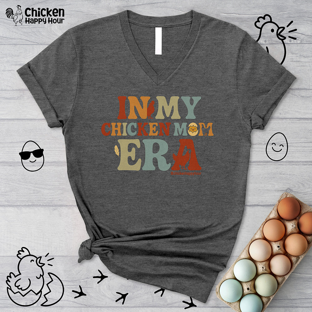 In my Chicken Mom Era V-Neck Tee
