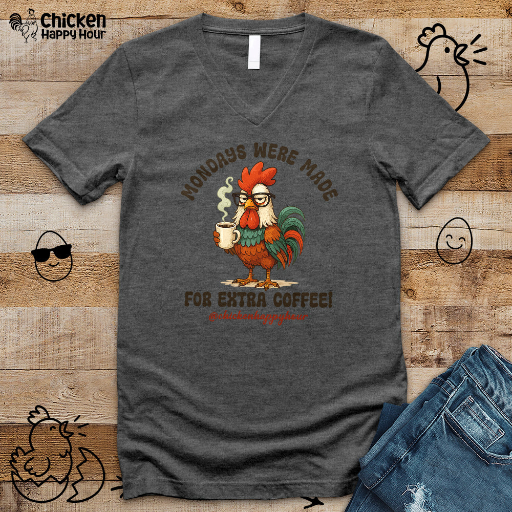 Mondays were Made for Extra Coffee V-Neck Tee