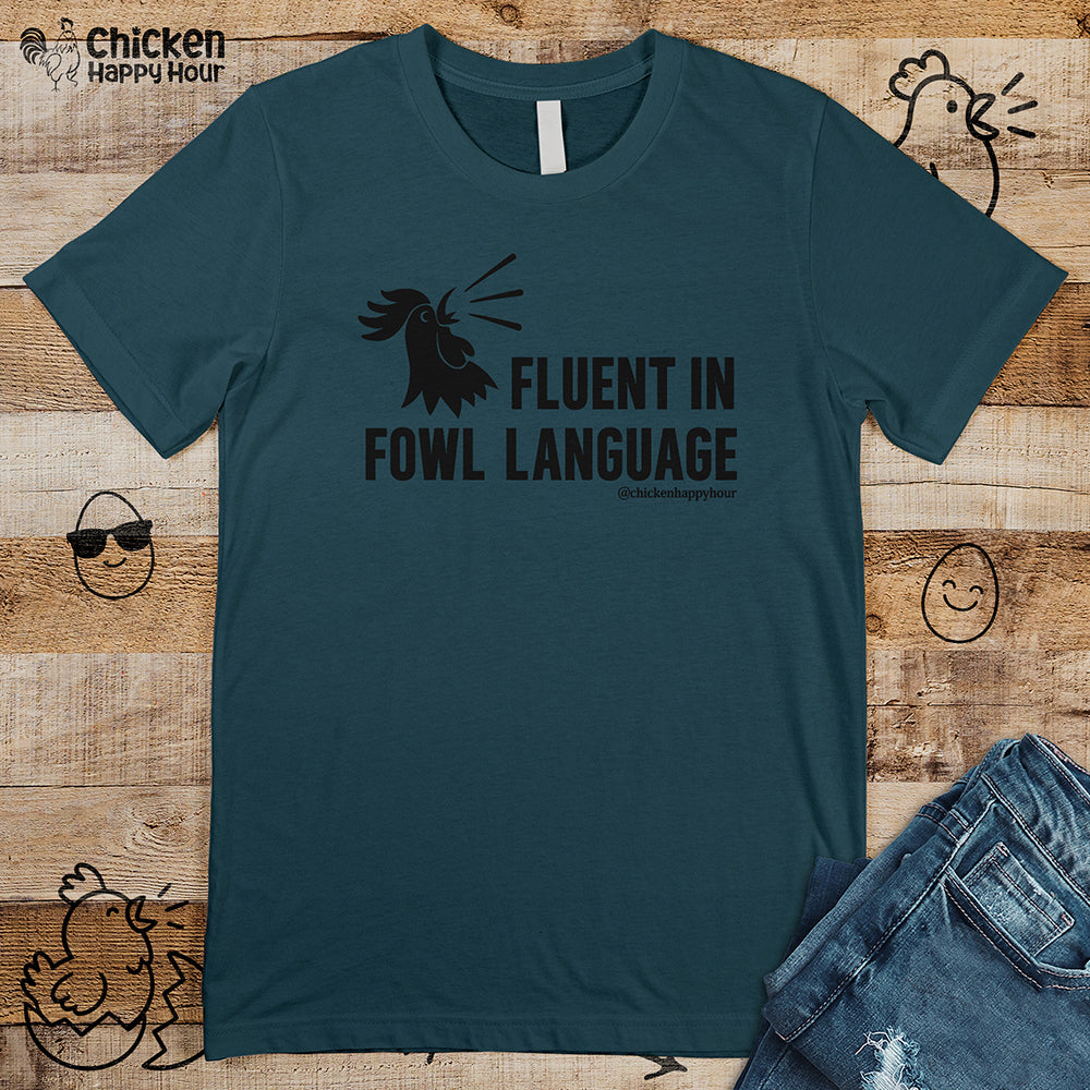 Fluent in Fowl Language Unisex Tee