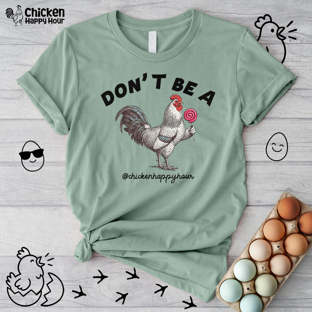 Don't Be A Unisex Tee