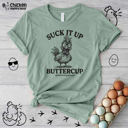 Suck It Up Buttercup Help Unisex Tee