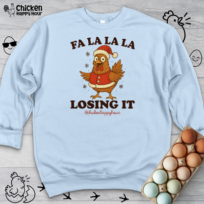 FA LA LA LA Losing It 2 Sweatshirt