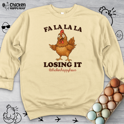 FA LA LA LA Losing it Crewneck