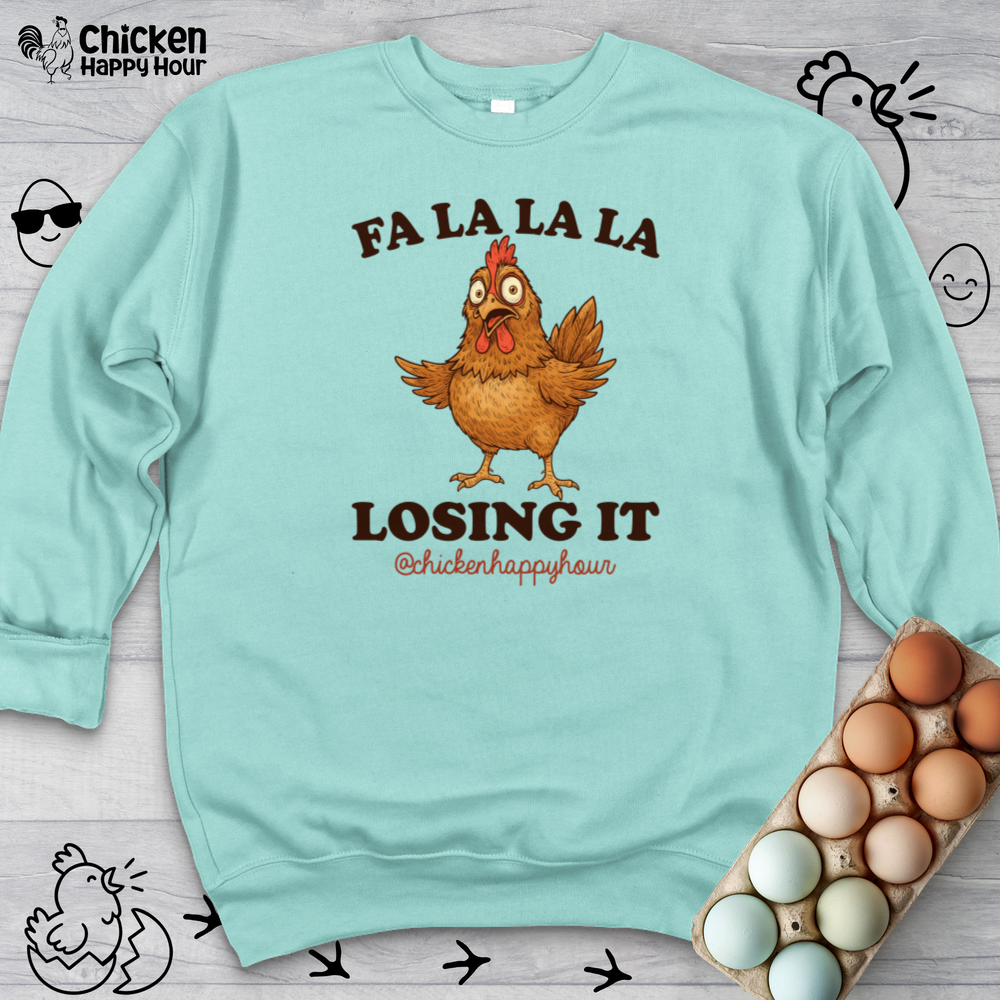 FA LA LA LA Losing it Crewneck