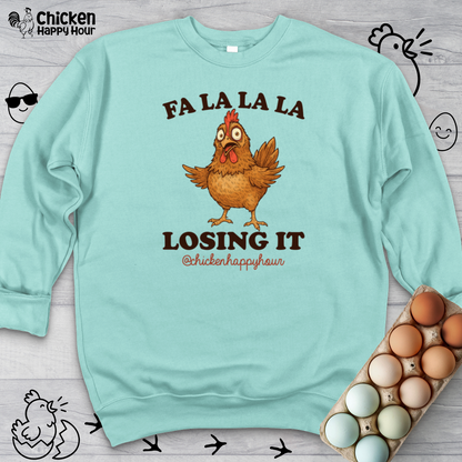FA LA LA LA Losing it Crewneck