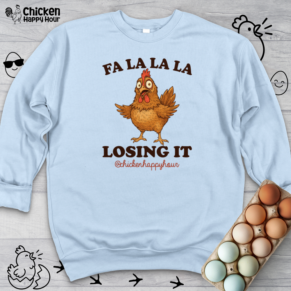 FA LA LA LA Losing it Crewneck