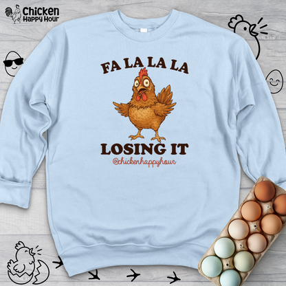 FA LA LA LA Losing it Crewneck