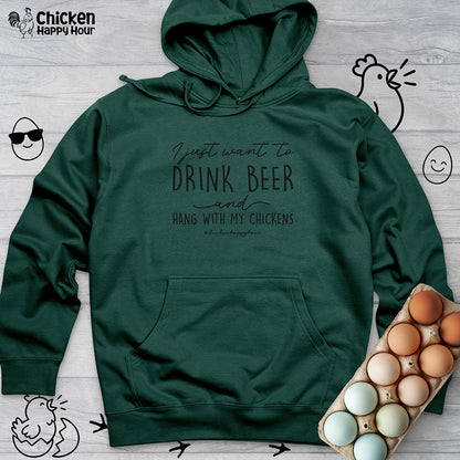 I Just Want to Drink Beer Hooded Sweatshirt