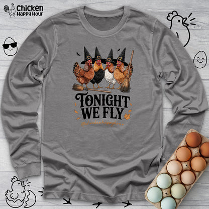 Tonight We Fly Long Sleeve