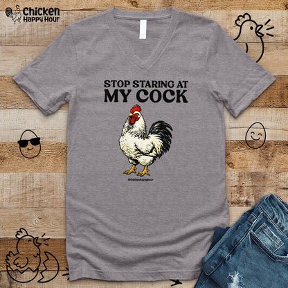 Stop Staring At My Cock V-Neck Tee