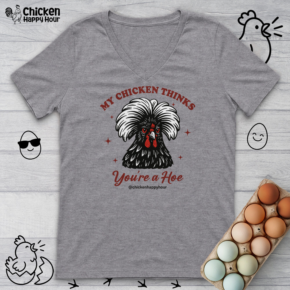 My Chicken Thinks V-Neck Tee