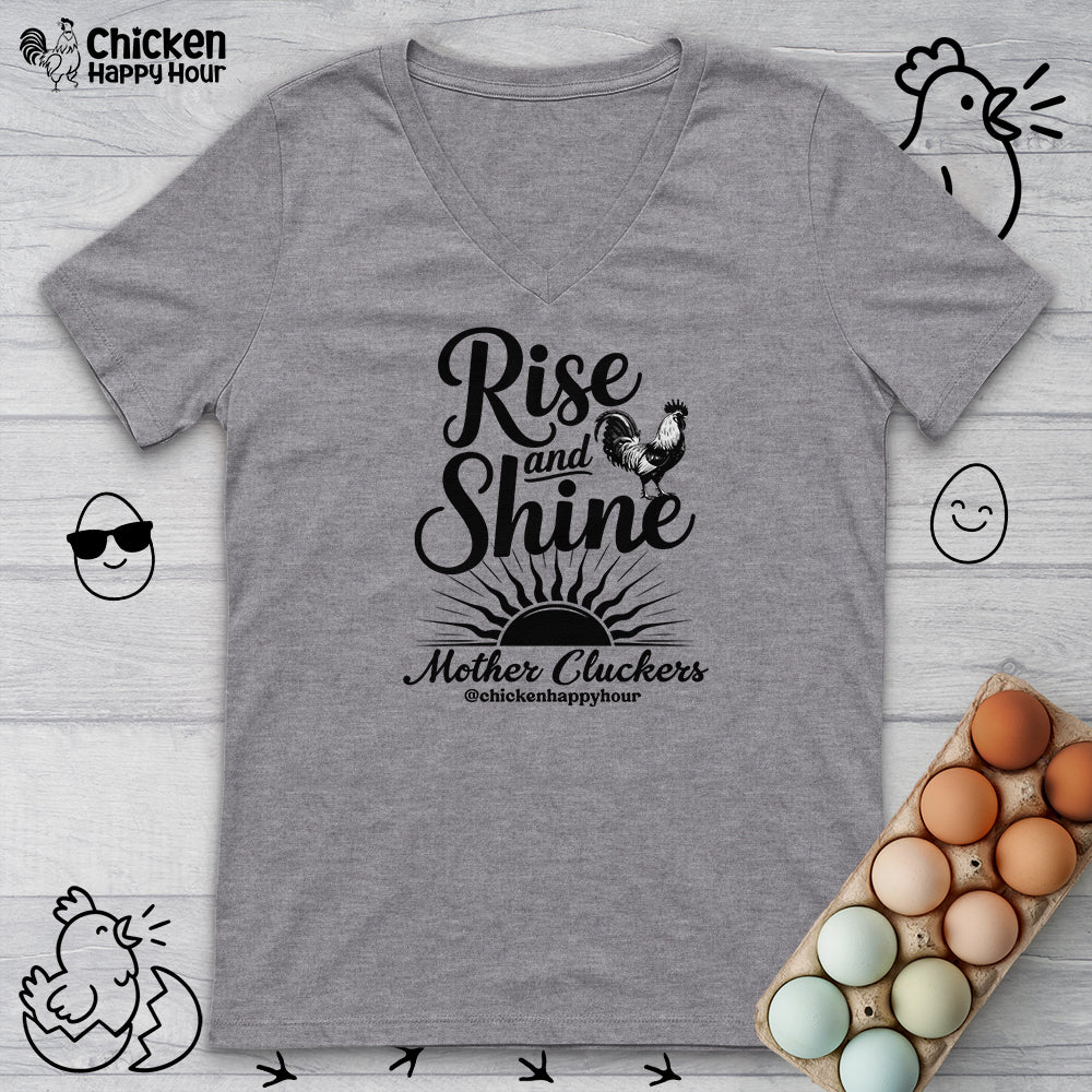 Rise And Shine Mother Cluckers V-Neck Tee