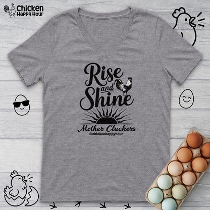 Rise And Shine Mother Cluckers V-Neck Tee