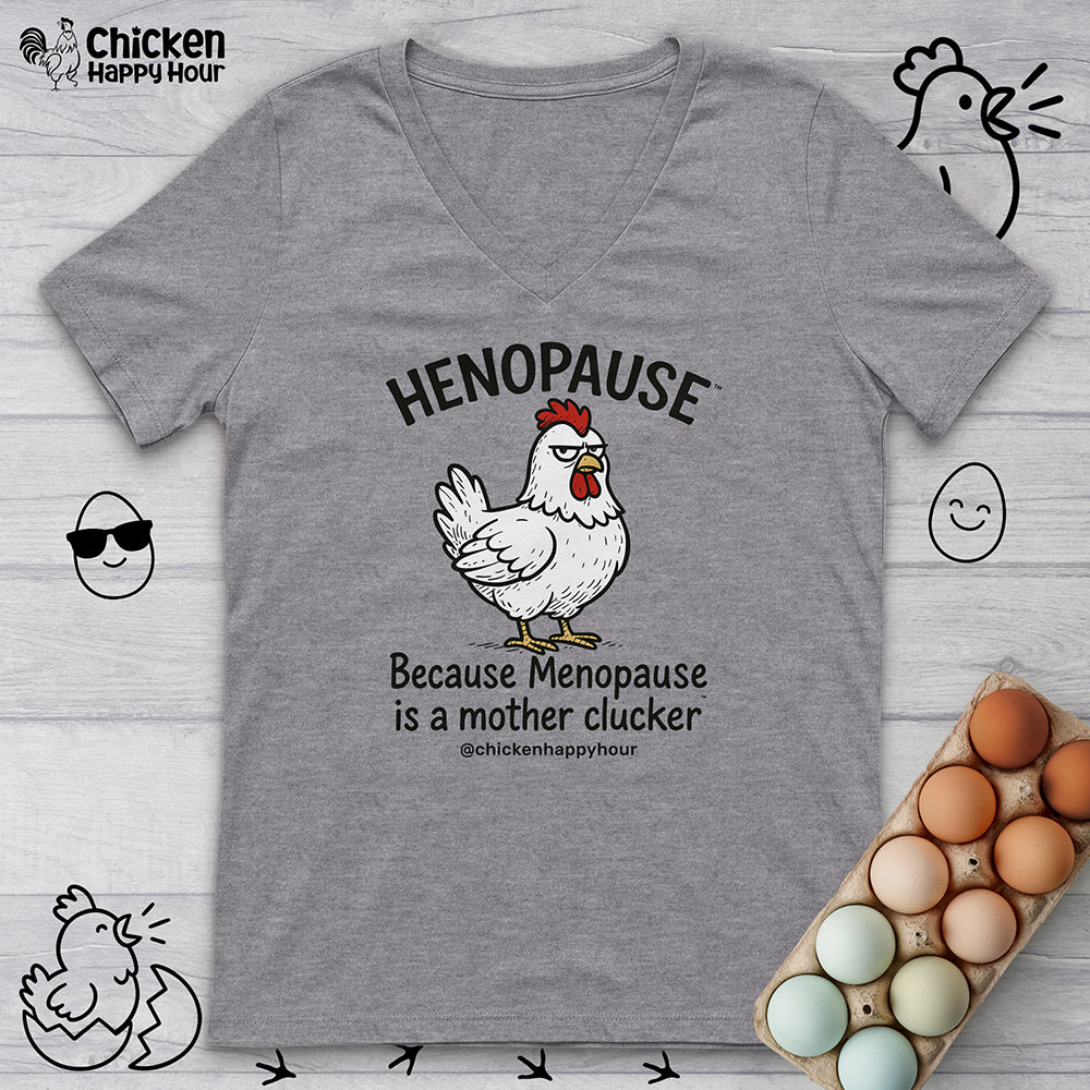 Henopause™ Because V-Neck Tee