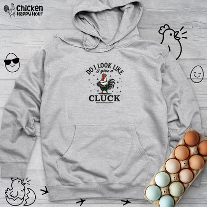 Do I Look Like I Give A Cluck-1 Hooded Sweatshirt