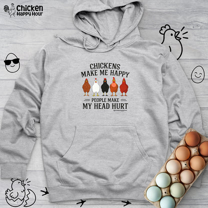 Chickens Make ME Happy Hooded Sweatshirt