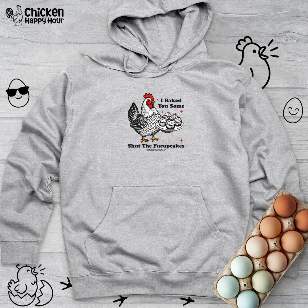 Shut the Fucupcakes Hooded Sweatshirt