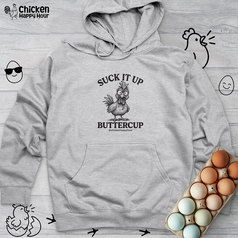 Suck It Up Buttercup Hooded Sweatshirt