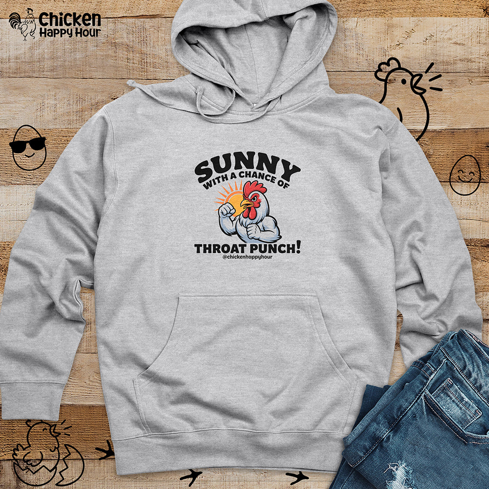 Sunny with a Chance of Throat Punch Hooded Sweatshirt