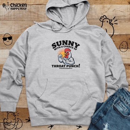 Sunny with a Chance of Throat Punch Hooded Sweatshirt
