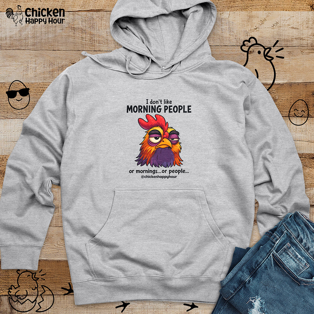 I Don't Like Morning People Hooded Sweatshirt