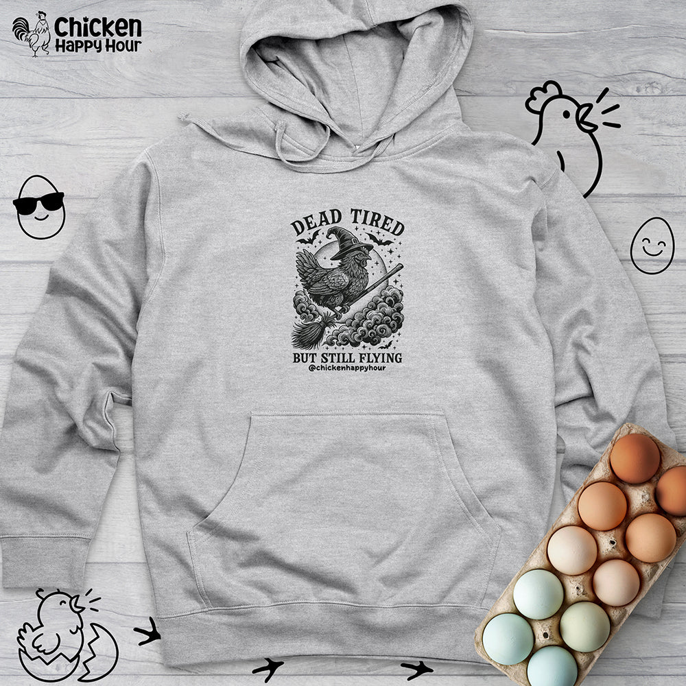 Dead Tired But Still Flying Hooded Sweatshirt