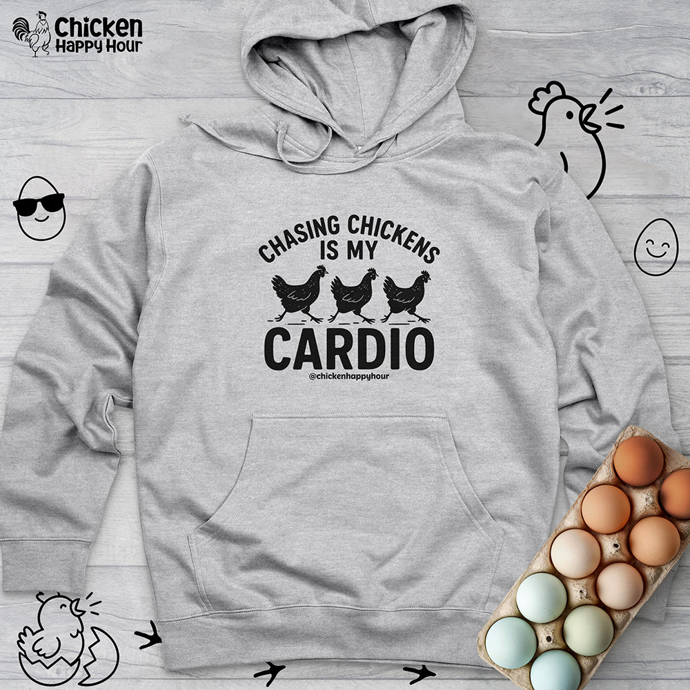 Chasing Chickens is My Cardio Hooded Sweatshirt