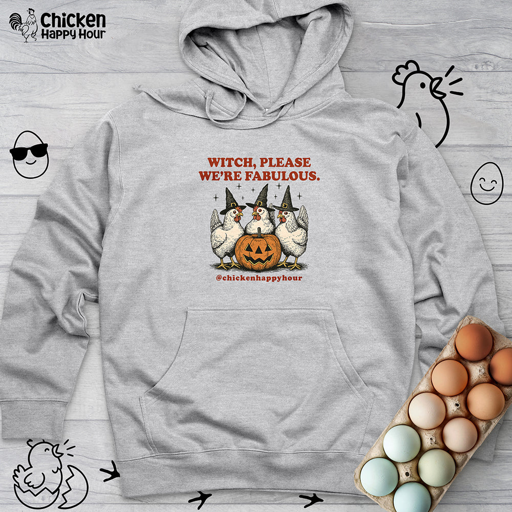 Witch Please We’re Fabulous Hooded Sweatshirt