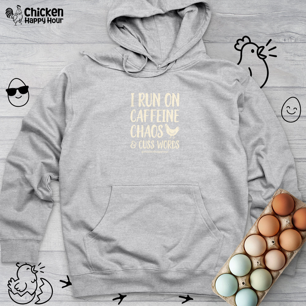 I Run on Caffeine Chaos and Cuss Words Hooded Sweatshirt