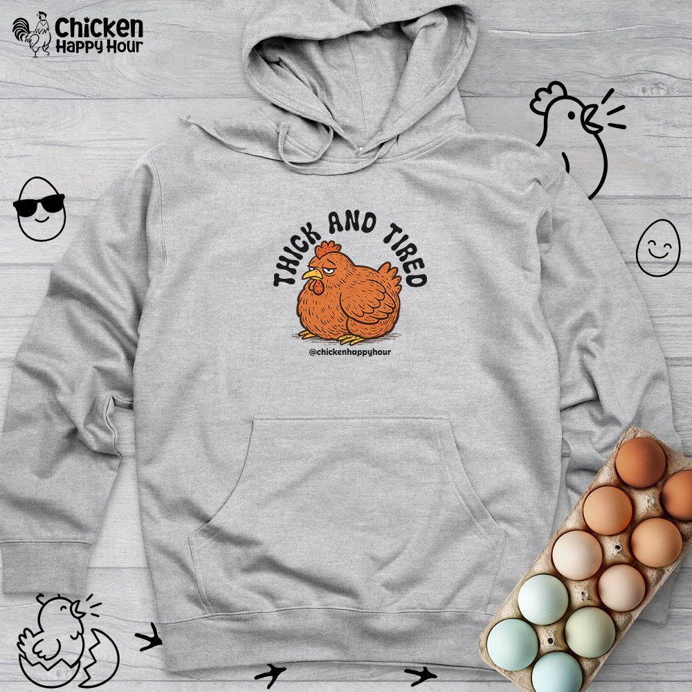 Thick and Tired Hooded Sweatshirt