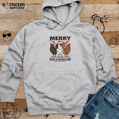 Merry Cock  a Doodle Doo Hooded Sweatshirt