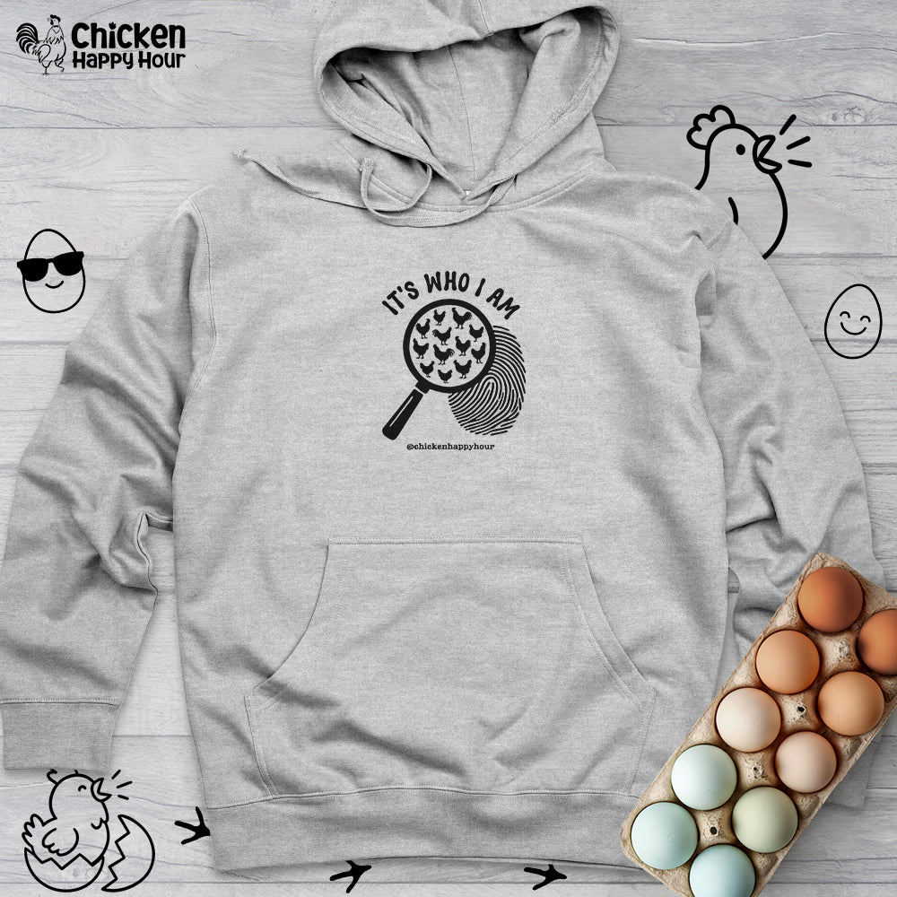 It's Who I Am Hooded Sweatshirt