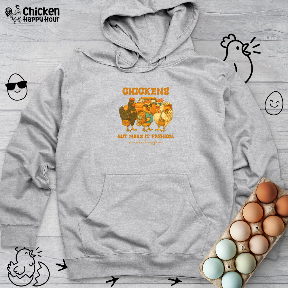 Chickens But Make it Fashion Hooded Sweatshirt