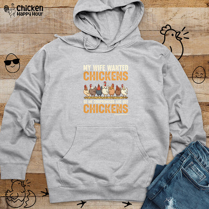 My Wife Wanted Chickens Hooded Sweatshirt