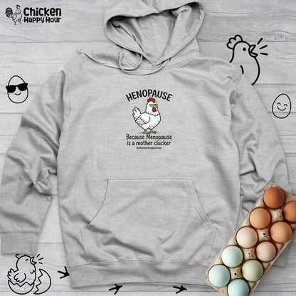 Henopause™ Because Hooded Sweatshirt