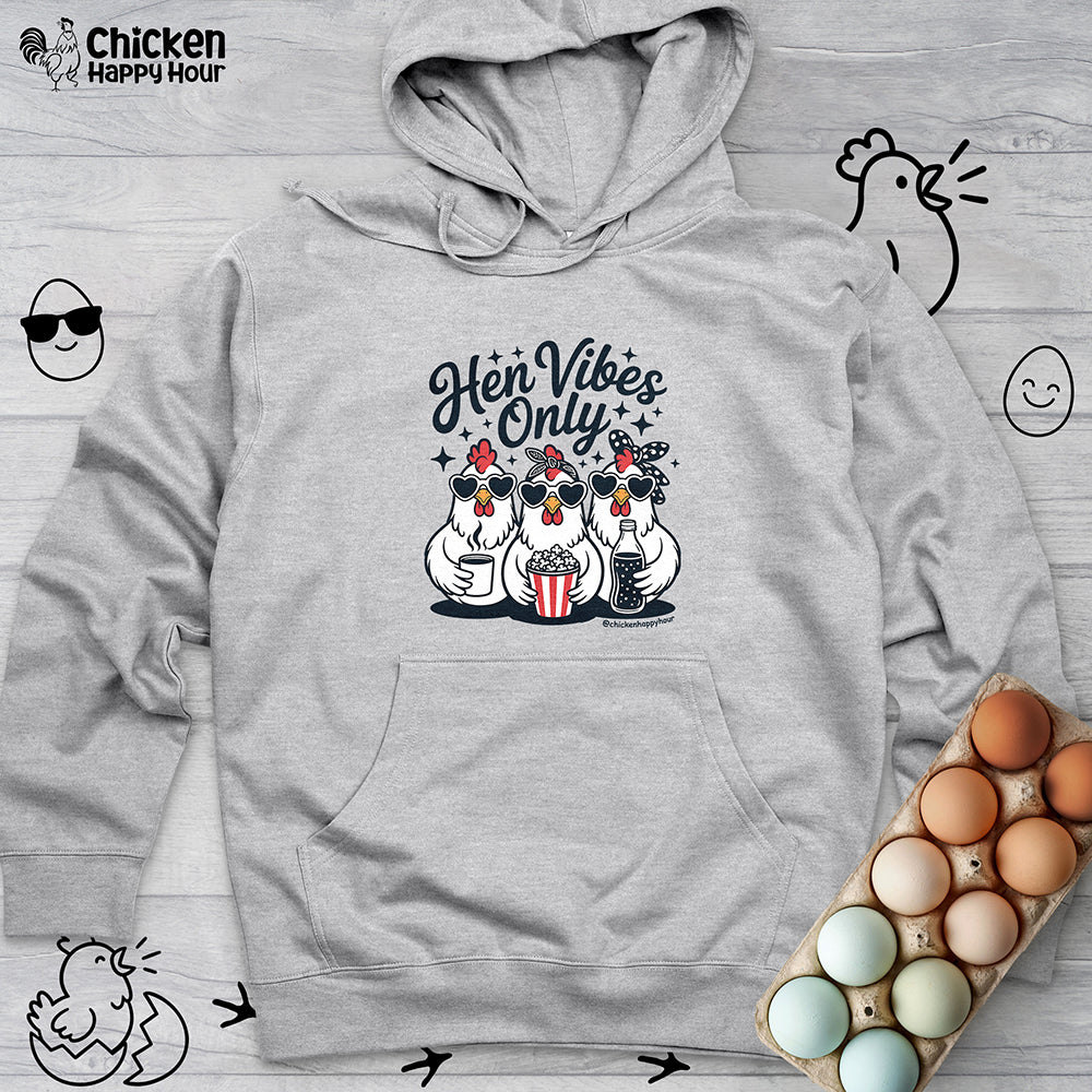 Hen Vibes Only Hooded Sweatshirt