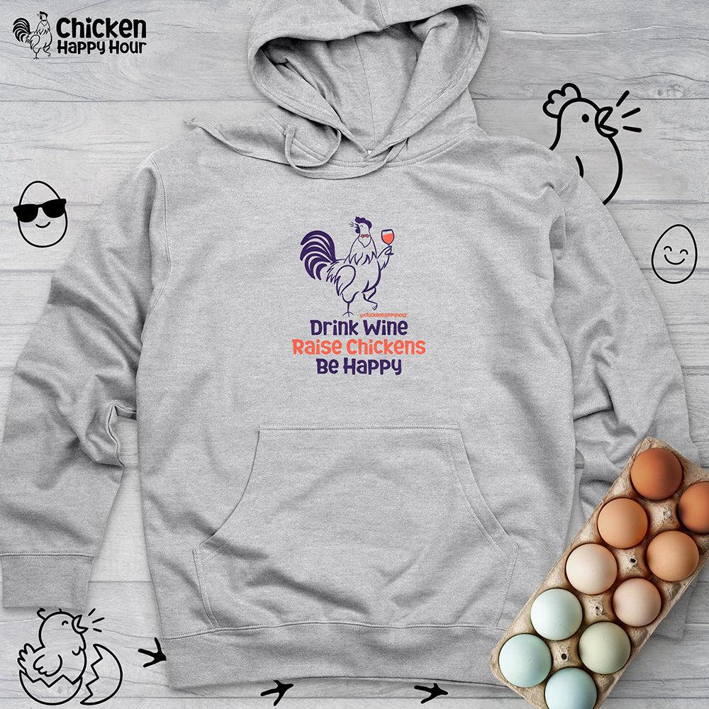 Drink Wine Raise Chickens Hooded Sweatshirt