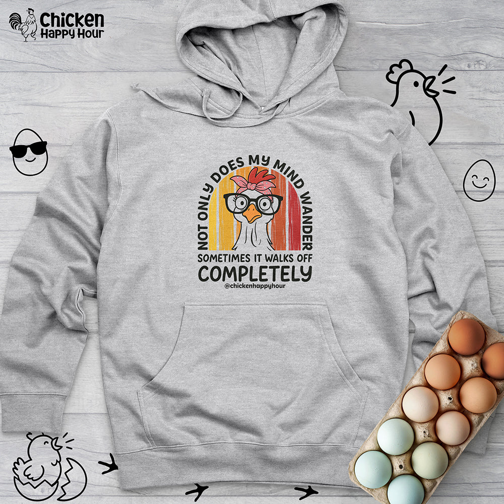Not Only Does My Mind Hooded Sweatshirt