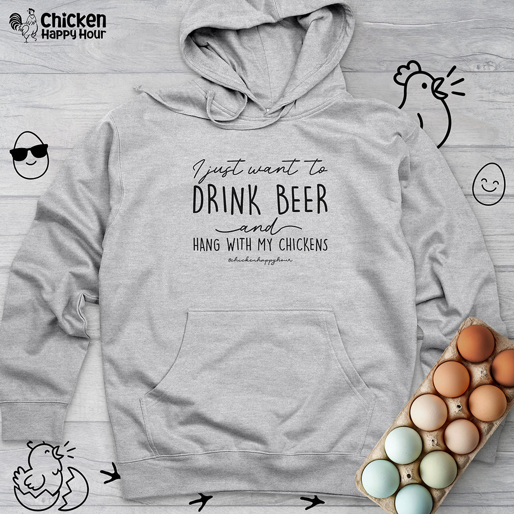 I Just Want to Drink Beer Hooded Sweatshirt