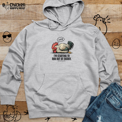 I’m Starting to Run Out of Energy Hooded Sweatshirt