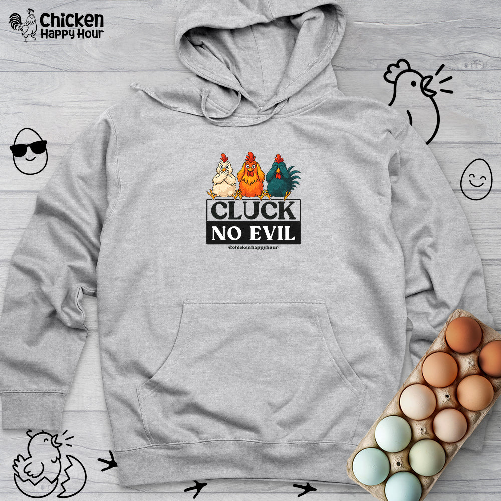 Cluck, No Evil Hooded Sweatshirt